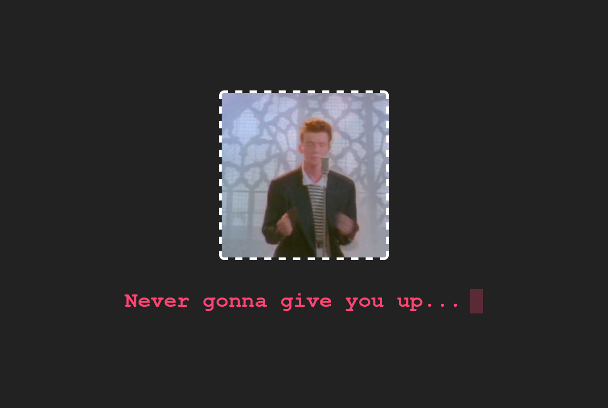 Never gonna give you up